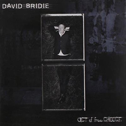 David Bridie - Act Of Free Choice CD