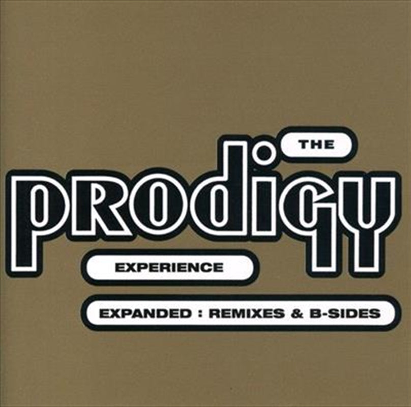 The Prodigy - Experience- Expanded- Remixes and B-Sides CD