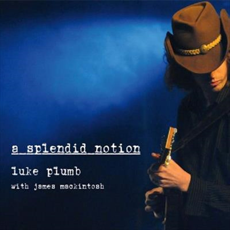 Luke Plumb - A Splendid Notion CD