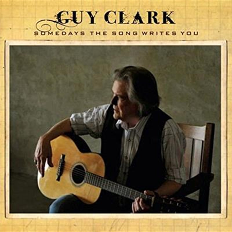 Guy Clark - Somedays The Song Writes You CD