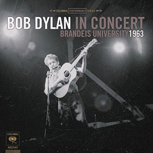 Bob Dylan - Bob Dylan In Concert- Brandeis University 1963 CD