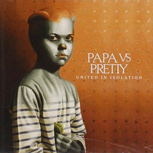 Papa Vs Pretty - United In Isolation CD