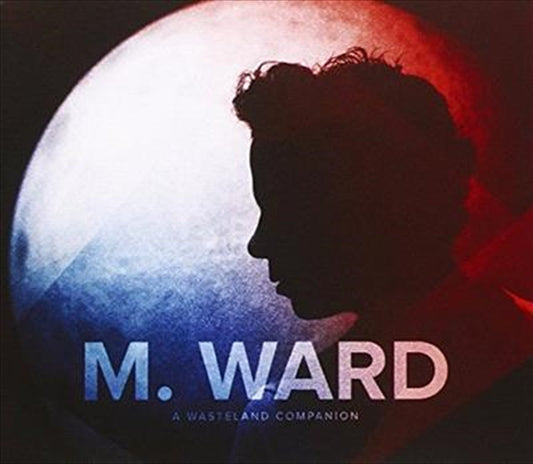 M Ward - Wasteland Companion CD