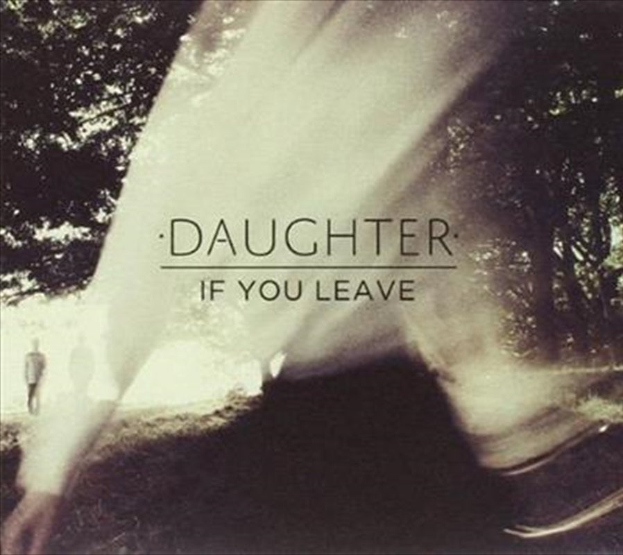 Daughter - If You Leave CD