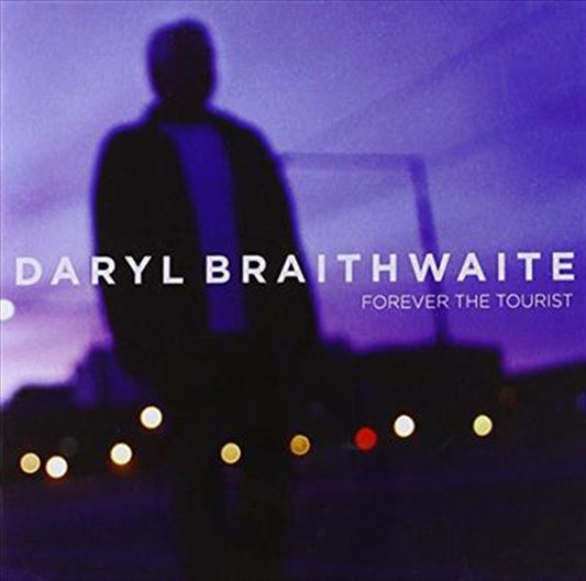 Daryl Braithwaite - Forever The Tourist CD