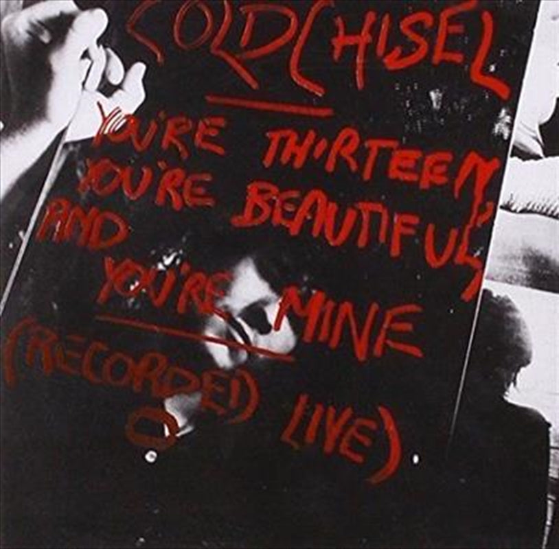 Cold Chisel - You're Thirteen, You're Beautiful and You're Mine (2011 Remastered) CD