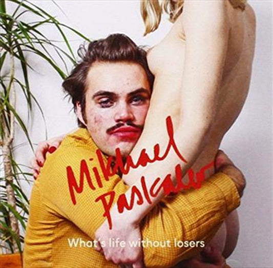 Mikhael Paskalev - What's Life Without Losers CD