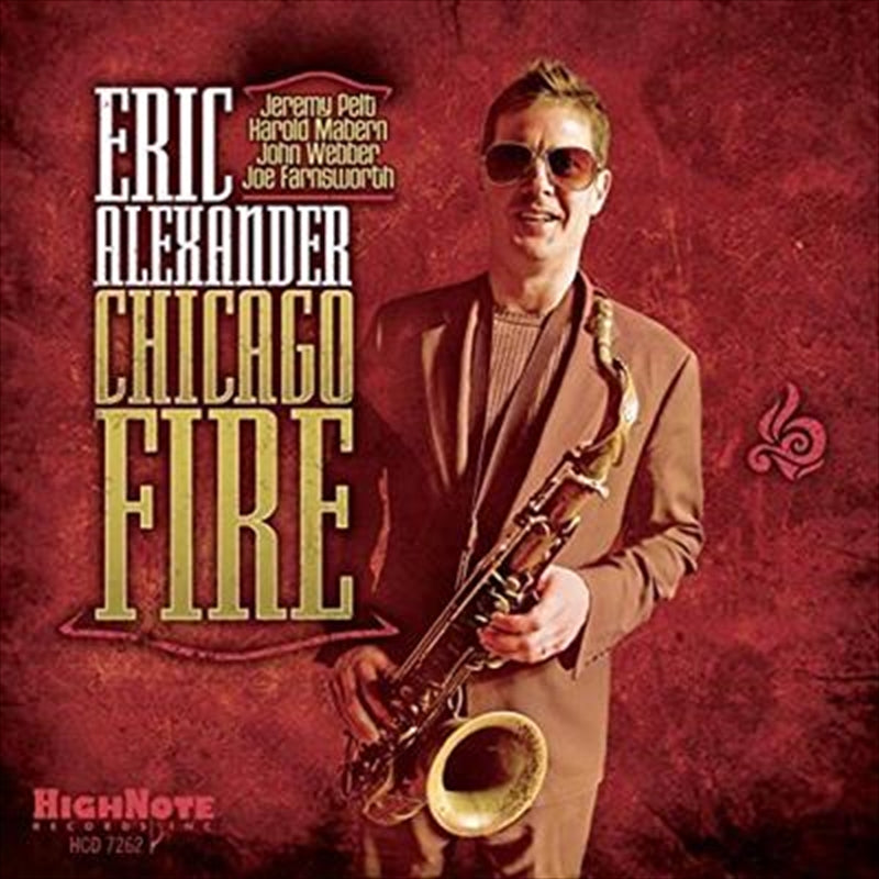 Eric Alexander - Chicago Fire CD