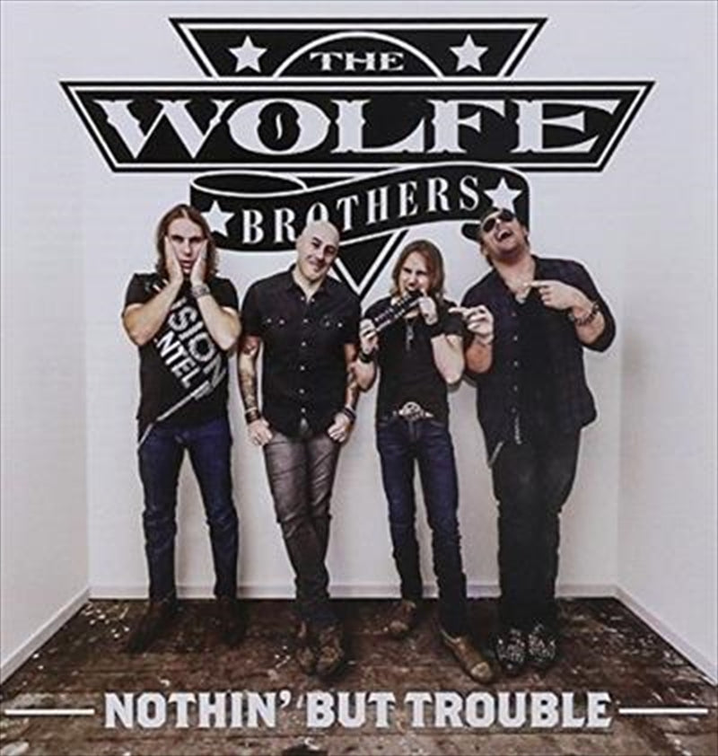 Wolfe Brothers - Nothin' But Trouble CD