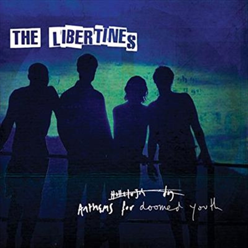 The Libertines - Anthems For Doomed Youth CD