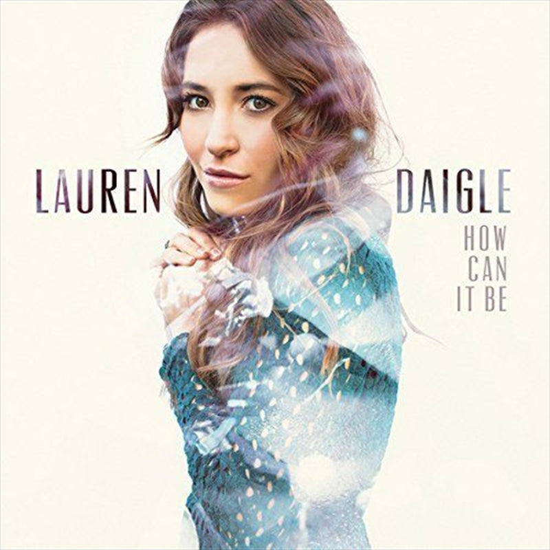 Lauren Daigle - How Can It Be CD