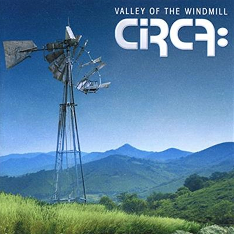 Circa - Valley Of The Windmill CD