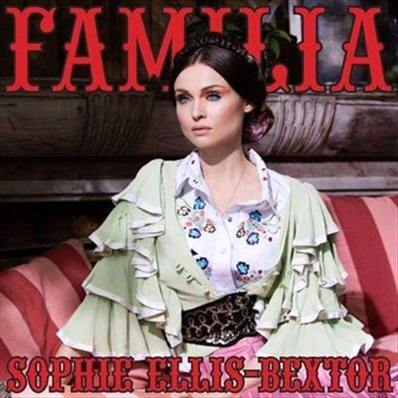 Sophie Ellis-Bextor Familia CD