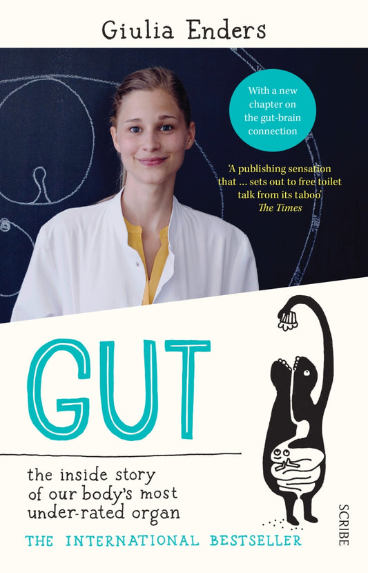 Gut: the inside story of our body's most under-rated organ - Giulia Enders