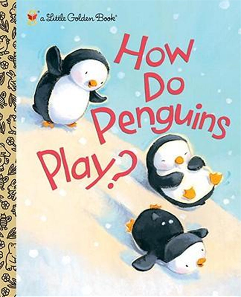 A Little Golden Book - How Do Penguins Play - Elizabeth Dombey