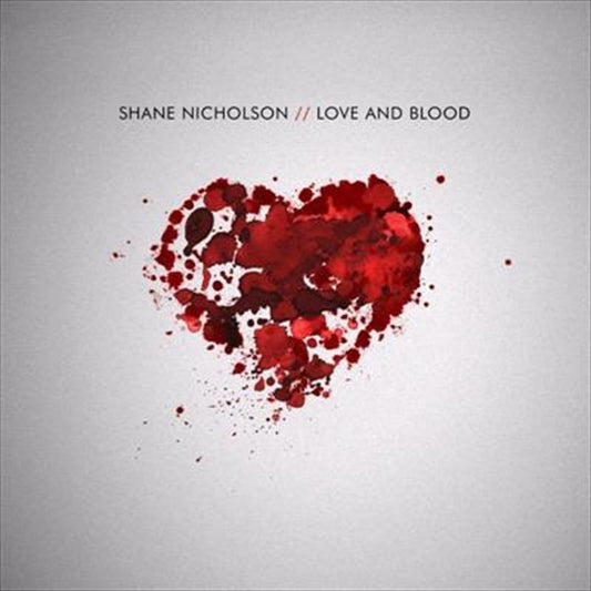 Shane Nicholson - Love And Blood CD