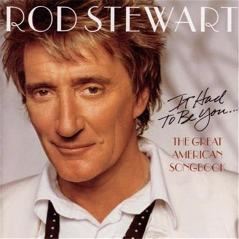 Rod Stewart - It Had To Be You Great America CD