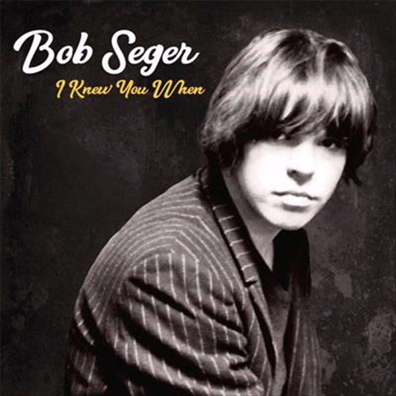 Bob Seger - I Knew You When CD