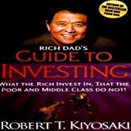 Rich Dad's Guide to Investing - Robert Kiyosaki T