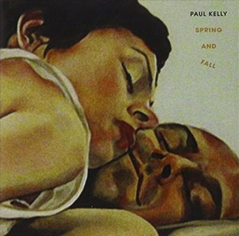 Paul Kelly - Spring And Fall CD