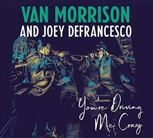 Van Morrison - You're Driving Me Crazy CD