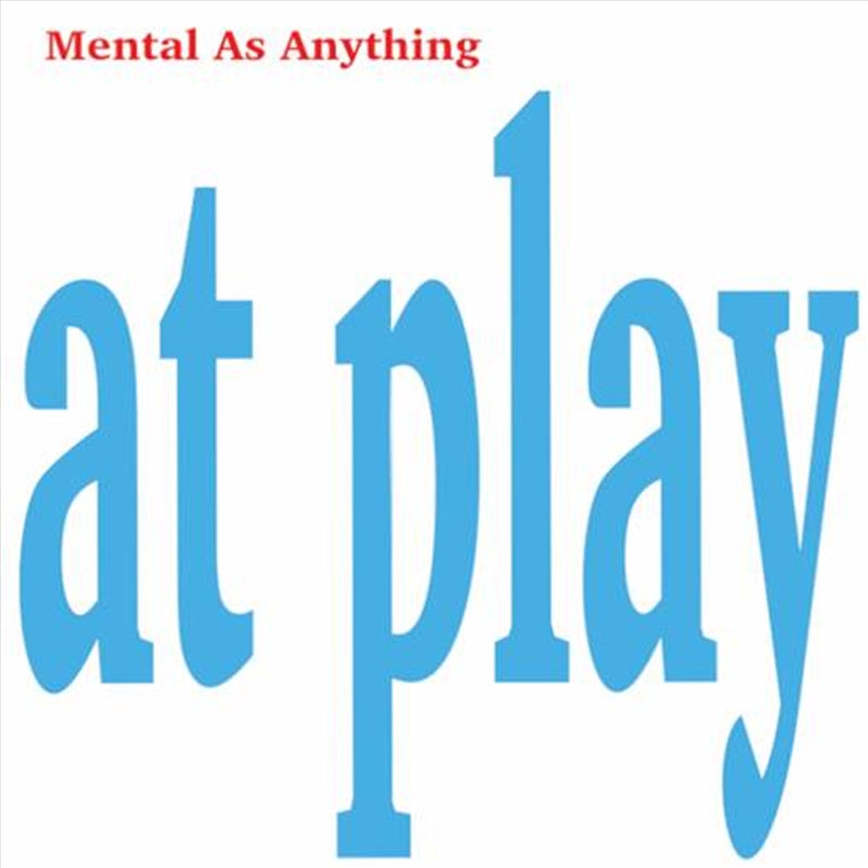 Mental As Anything - Mental As Anything At Play CD