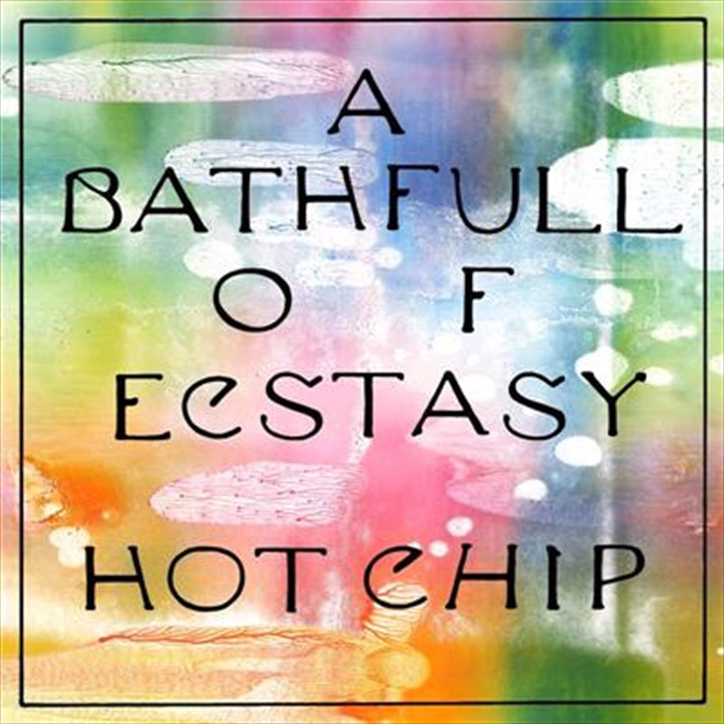 Hot Chip - A Bath Full of Ecstasy CD