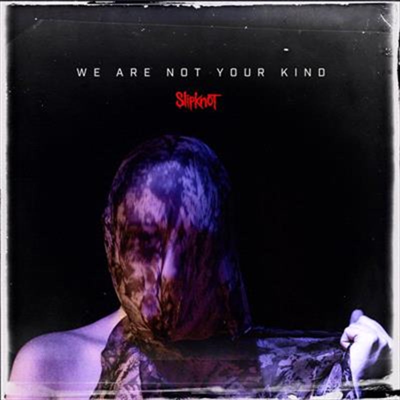 Slipknot - We Are Not Your Kind CD