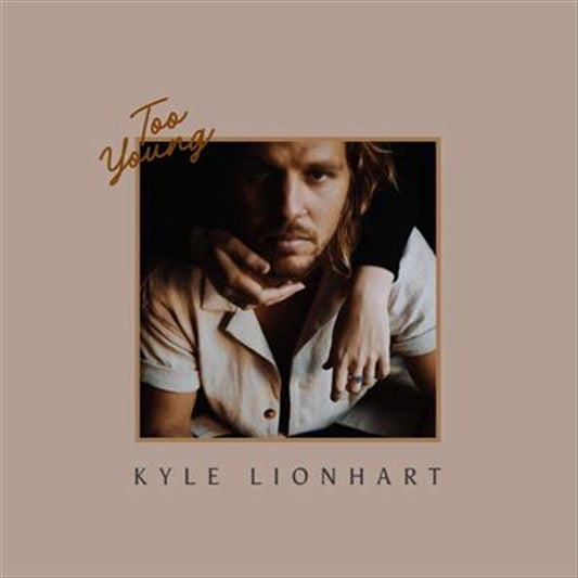 Kyle Lionhart - Too Young CD