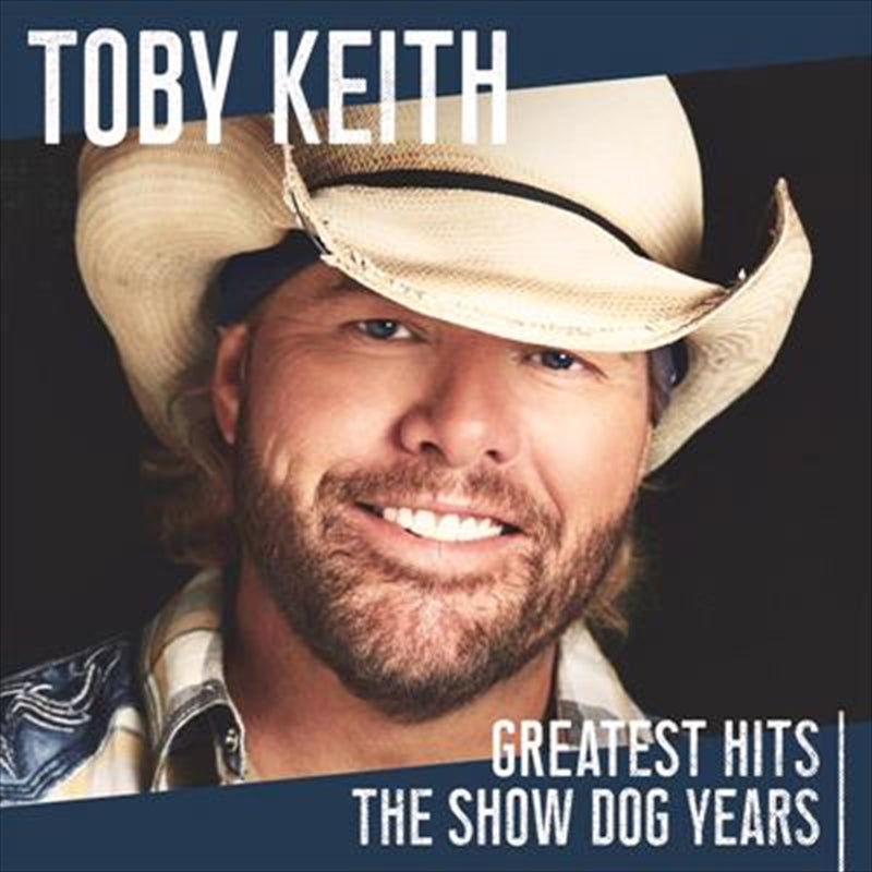 Toby Keith - Greatest Hits - The Showdog Years CD