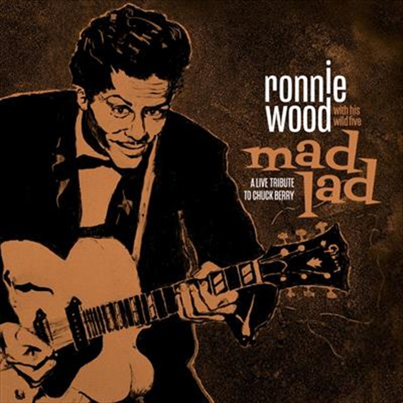 Ronnie Wood With His Wild Five - Mad Lad - A Live Tribute To Chuck Berry CD