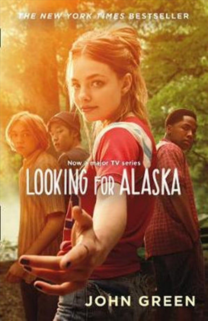 Looking For Alaska [TV Tie-in Edition] - John Green