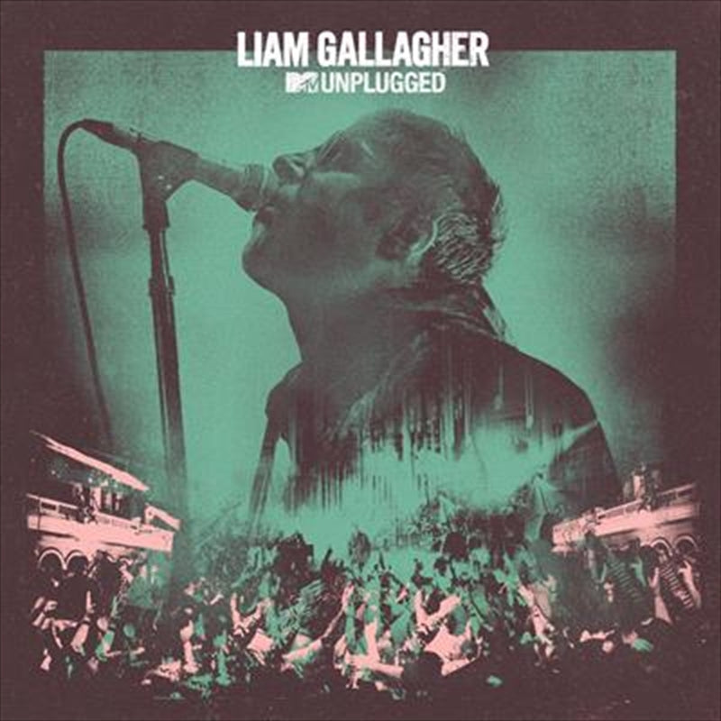 Liam Gallagher - MTV Unplugged CD