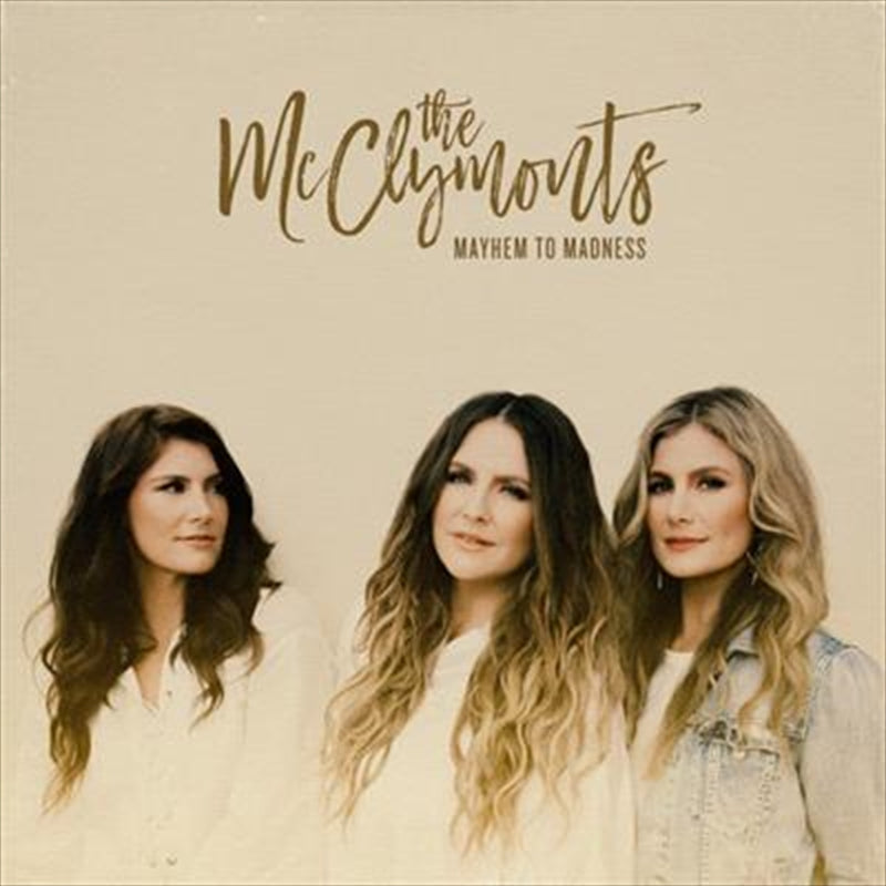 McClymonts - Mayhem To Madness CD