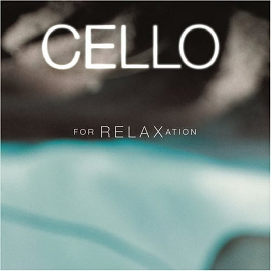 Various - Cello for Relaxation / Various CD