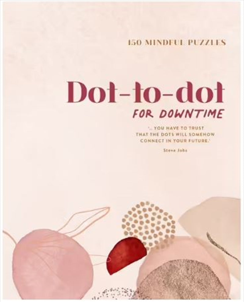 Dot-to-dot For Downtime 150 Mindful Puzzles - Puzzle Book