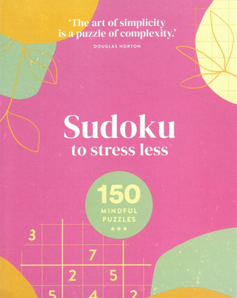 Sudoku To Stress Less 150 Mindful Puzzles - Puzzle Book