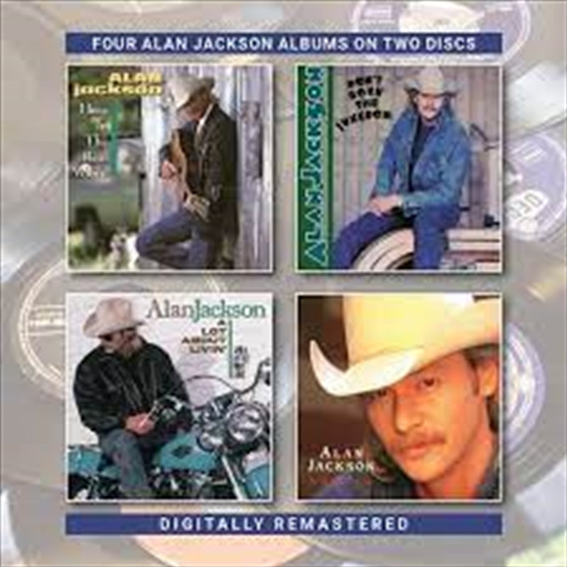 Alan Jackson - Here In The Real World / Don't Rock The Jukebox / A Lot About Livin (&A Little Bout Love) / Who Am I CD