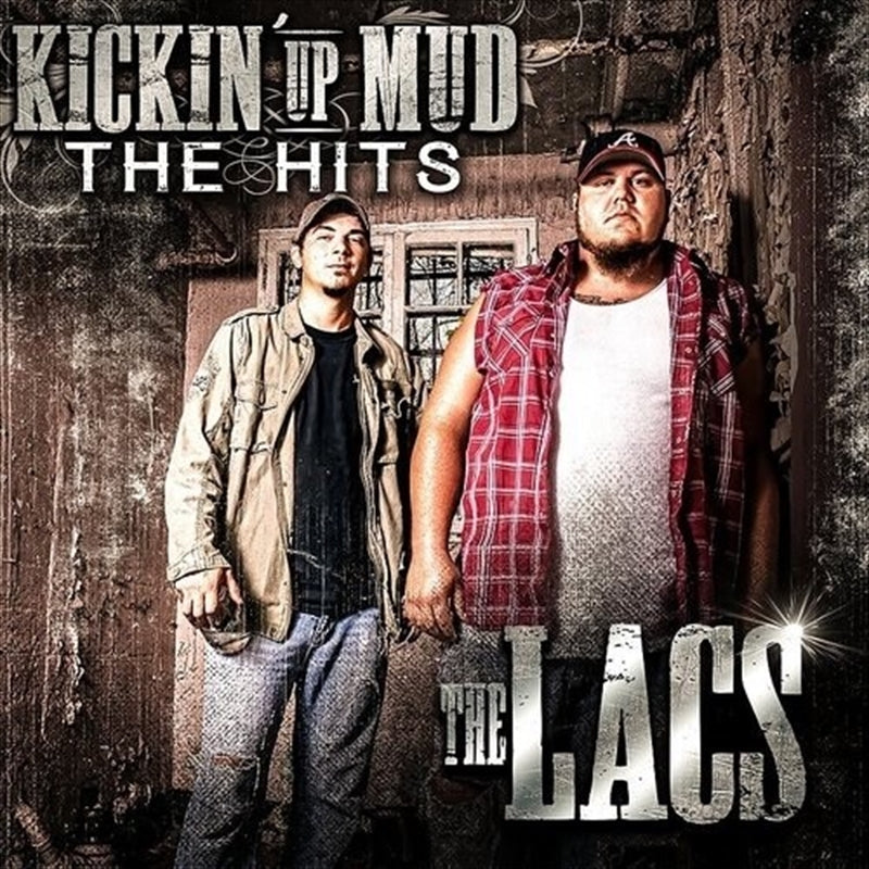 Lacs - Kickin Up Mud- Hits CD