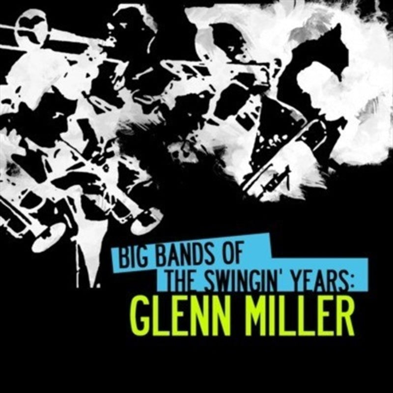 Glenn Miller - Big Bands Swingin Years- Glenn Miller CD