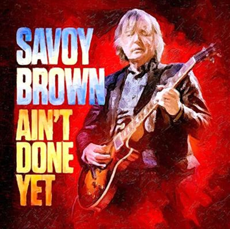 Savoy Brown - Ain't Done Yet CD