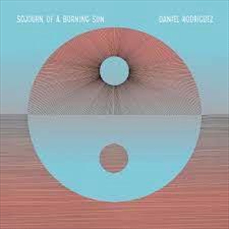 Daniel Rodriguez - Sojourn Of A Burning Sun CD