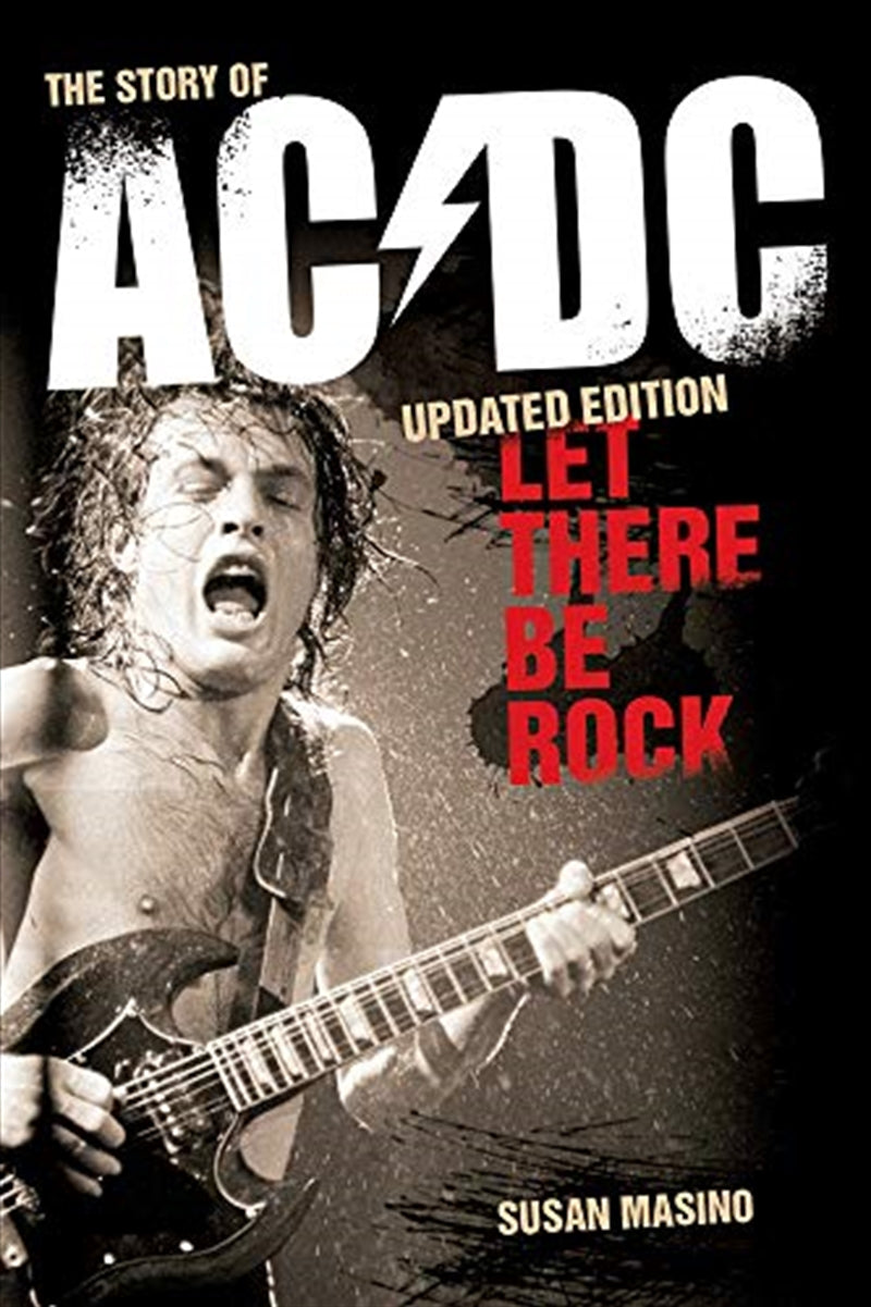 Let There Be Rock - The Story of AC/DC - Susan Masino