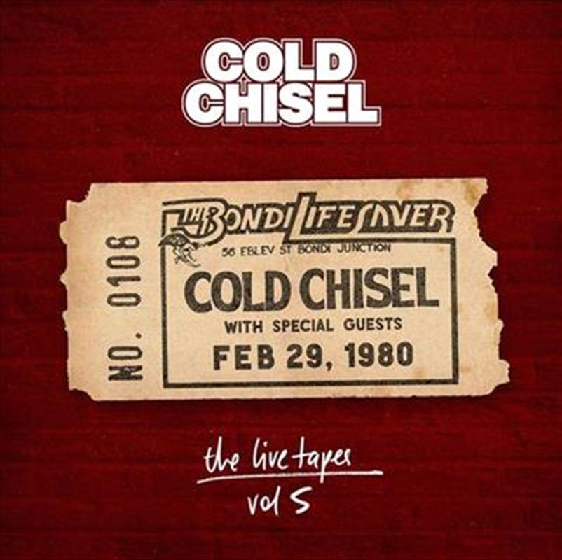 Cold Chisel - Live Tapes Vol 5 - Live at the Bondi Lifesaver February 29,1980 CD