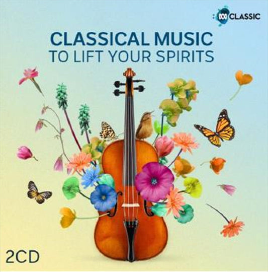 Various - Classical Music To Lift Your Spirits CD