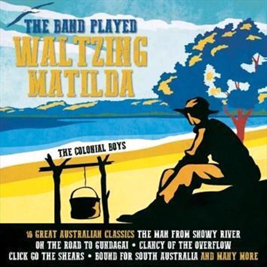 The Colonial Boys - The Band Played Waltzing Matilda CD