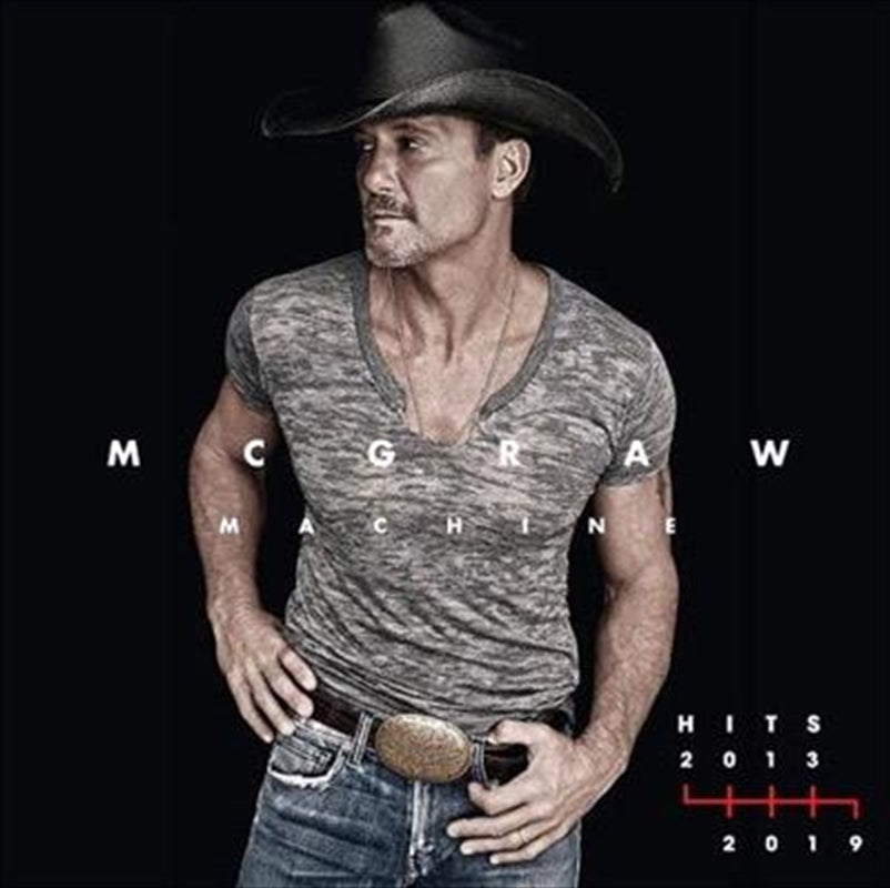 Tim McGraw - McGraw Machine Hits - 2013-2019 CD