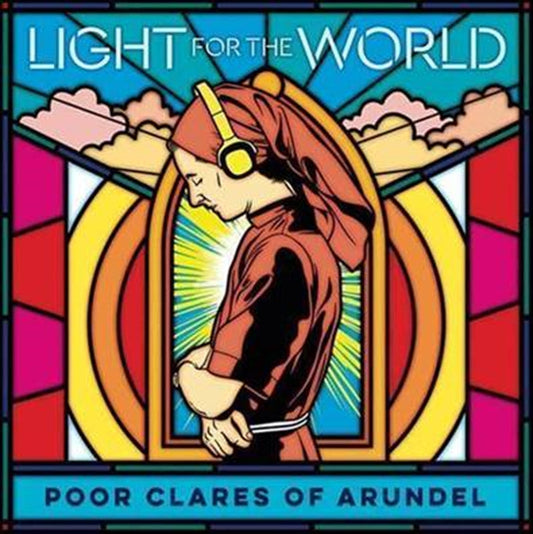 Poor Clare Sisters Arundel  - Light For The World CD