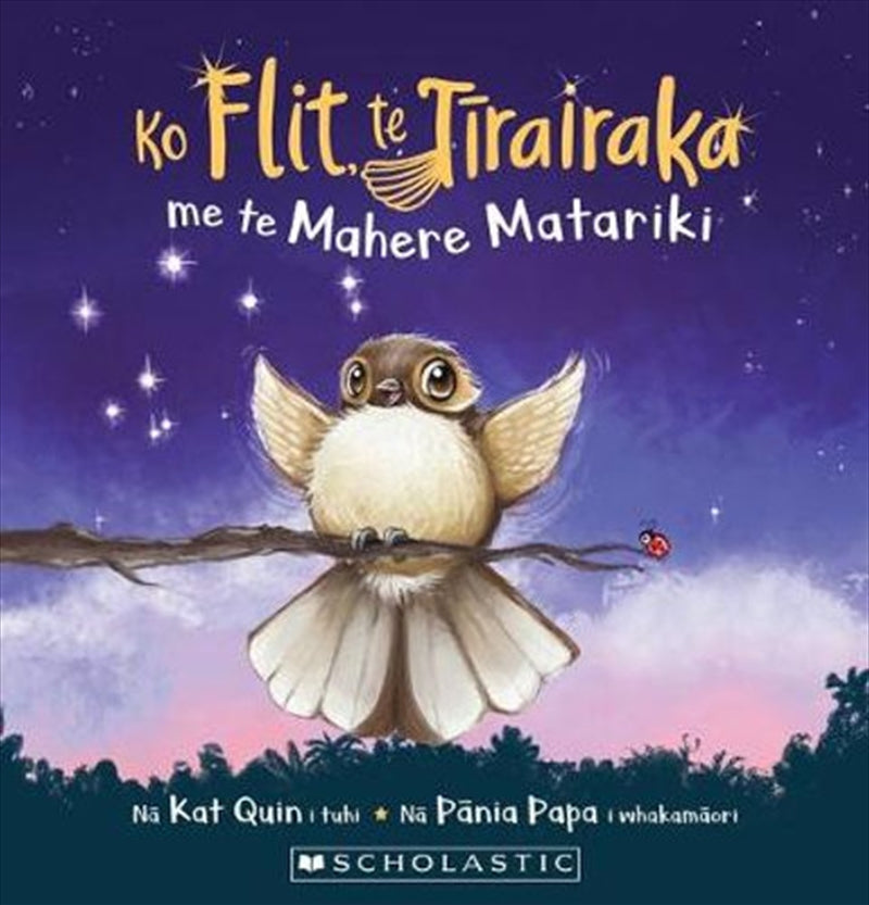 Ko Flit Te T`rairaka Me Te Haerenga Ki Matariki - Kat Quin