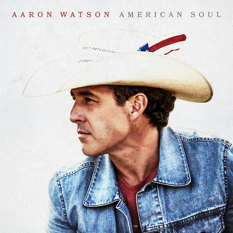 Aaron Watson - American Soul CD